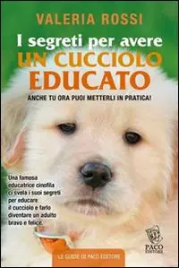 Promozione I segreti per avere un cucciolo educato