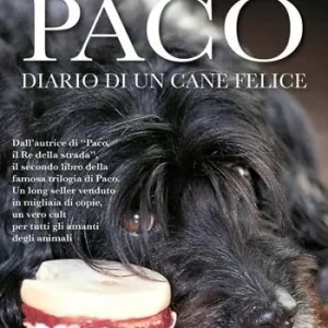 Paco. Diario di un cane felice Ultime Pezzi