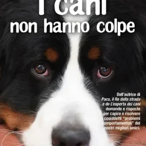 Acquista Ora I cani non hanno colpe