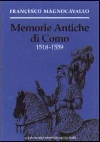 Solo Oggi Memorie antiche di Como (1518-1559)