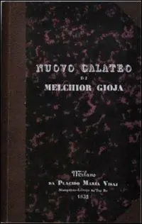 Nuovo galateo di Melchior Gioja. Un‘altra volta purgato e accresciuto A Buon Prezzo