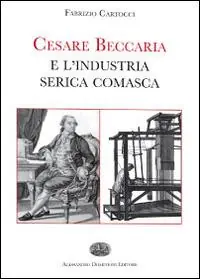 Cesare Beccaria e l‘industria serica comasca Vendita Finale