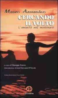 Cercando il volto. L‘umanità nel missionario Ultima Occasione