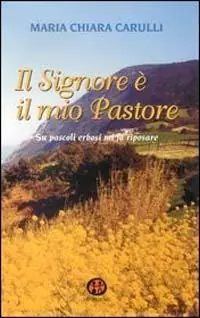 Occasione Il Signore è il mio pastore. Su pascoli erbosi mi fa riposare