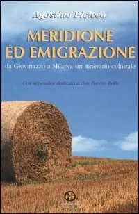 Meridione ed emigrazione. Da Giovinazzo a Milano un itinerario culturale Must-Have