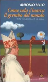 Affare Come vela s‘inarca il grembo del mondo. Venti di rinnovamento per la vita religiosa