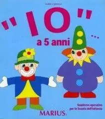 Promozione Esclusiva «Io...» a 5 anni. Per la Scuola materna