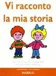 Vi racconto la mia storia. Per la Scuola materna Esclusivo