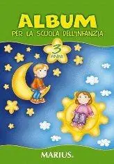 Album per la scuola dell‘infanzia. 3 anni. Per la Scuola materna Solo Oggi