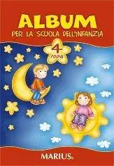 Must-Have Album per la scuola dell‘infanzia. 4 anni. Per la Scuola materna