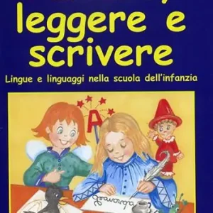 Economico Parlare, leggere e scrivere. Lingue e linguaggi nella scuola dell‘infanzia