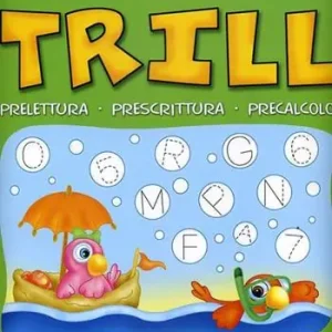 Spedizione Espresso Trill. Prelettura, prescrittura, precalcolo. Per la Scuola materna