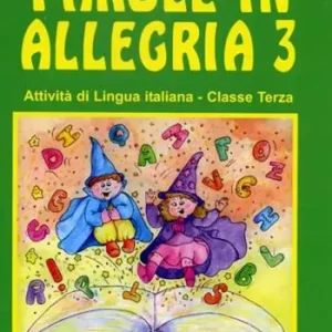 Parole in allegria 3. Per la Scuola elementare Occasione