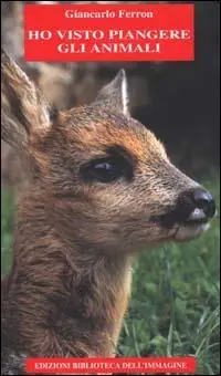 Ho visto piangere gli animali Consegna Rapida