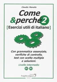 Come e perché. Esercizi utili di italiano. Vol. 2 Prezzo Conveniente