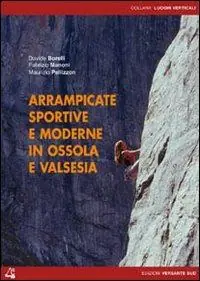 Arrampicate sportive e moderne in Ossola e Valsesia Nuova Collezione