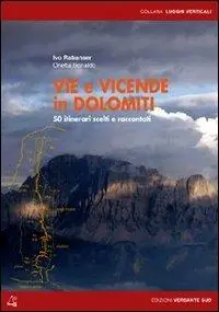 Occasione Vie e vicende in Dolomiti. 50 itinerari scelti e raccontati