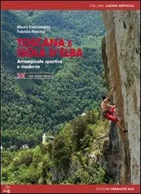 Toscana e isola d‘Elba. Arrampicate sportive e moderne Prezzo Conveniente