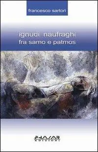 Offerta Ignudi naufraghi fra Samo e Patmos