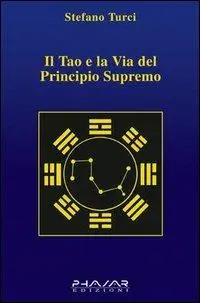Offerta Speciale Il tao e la via del principio supremo