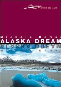 Esclusivo Alaska dream