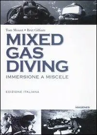 Mixed gas diving. Immersione a miscele Quantità Limitata