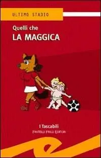 Must-Have Quelli che la maggica