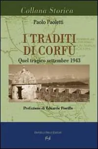 Solo Oggi I traditi di Corfù. Quel tragico settembre 1943