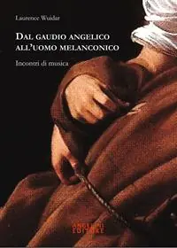 Dal gaudio angelico all‘uomo melanconico. Incontri di musica Sconto