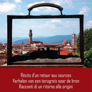 A coin de ciel belge en Italie. Récits d‘un retour aux sources-Verhalen van een terugreis naar de bron-Racconti di un ritorno alle origini. Ediz. multilingue Ultime Pezzi