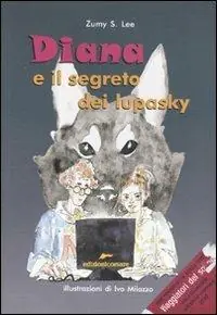 Offerta Speciale Diana e il segreto dei lupasky