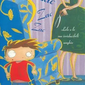 Ordina Subito Zac zac zac. Lele e le sue irriducibili unghie. Ediz. illustrata