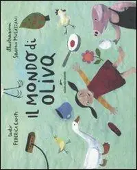 Il mondo di Oliva. Ediz. illustrata Super Prezzo