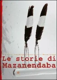 Le storie di Mazanendaba Quantità Limitata