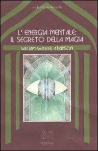Di Tendenza L‘energia mentale il segreto della magia