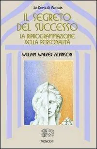 Prezzo Scontato Il segreto del successo riprogrammazione della personalità