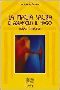 La magia sacra di Abramelin il mago Compra Adesso
