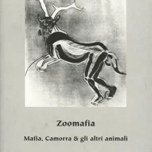Zoomafia. Mafia, camorra & gli altri animali Offerta