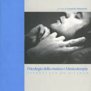 Psicologia della musica e musicoterapia. Appunti per un dialogo Offerta Speciale