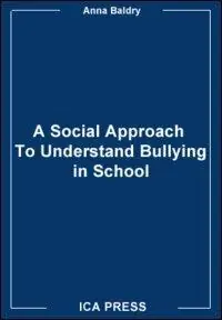 Bullying in school. A psycho social approach Sconto