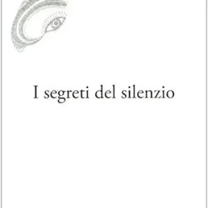 Acquista Ora I segreti del silenzio