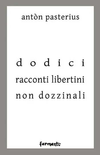 Economico Dodici racconti libertini non dozzinali