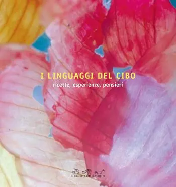 Soddisfatti O Rimborsati I linguaggi del cibo. Ricette, esperienze, pensieri