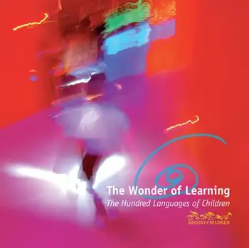 The wonder of learning. The hundred languages of children Esclusivo