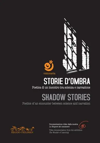 Vendita Finale Storie d‘ombra. Poetica di un incontro tra scienza e narrazione-Shadow stories. Poetics of an encounter between science and narration. Con DVD video