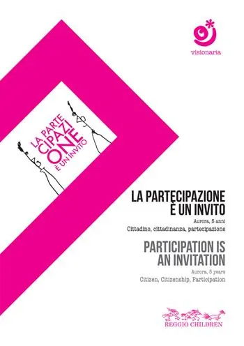 La partecipazione è un invito. Aurora, 5 anni. Cittadino, cittadinanza, partecipazione-Participation is an invitation. Aurora, 5 years. Citizen, citizenship, participation. Con DVD video Ordina Subito