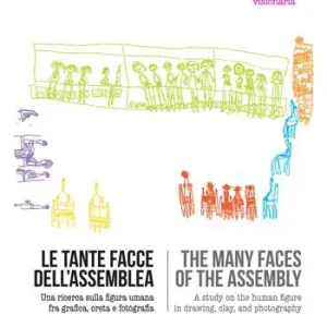Affare Le tante facce dell‘assemblea. Una ricerca sulla figura umana fra grafica, creta e fotografia-The many faces of the assembly. A study on the human figure in drawing, clay, and photography. DVD