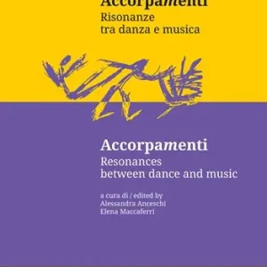 Acquista Ora Accorpamenti. Risonanze tra danza e musica-Resonances between dance and music. Con QRcode