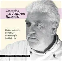 Dolci e dolcezze. Un mondo di meraviglie in 80 ricette A Buon Prezzo