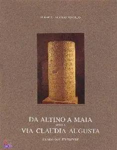 Da Altino A Maia sulla Claudia Augusta Spedito Oggi